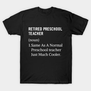 preschool teacher retirement T-Shirt